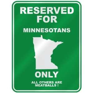  RESERVED FOR  MINNESOTAN ONLY  PARKING SIGN STATE 