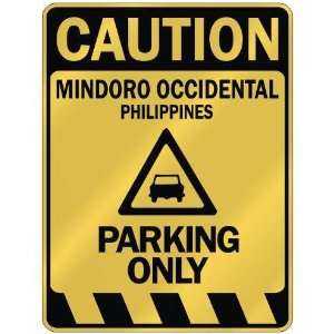  CAUTION MINDORO OCCIDENTAL PARKING ONLY  PARKING SIGN 
