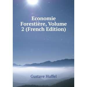   ForestiÃ¨re, Volume 2 (French Edition) Gustave Huffel Books