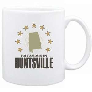   New  I Am Famous In Huntsville  Alabama Mug Usa City
