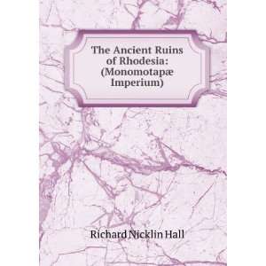   of Rhodesia (MonomotapÃ¦ Imperium) Richard Nicklin Hall Books