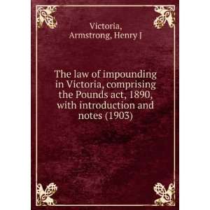  The law of impounding in Victoria, comprising the Pounds 