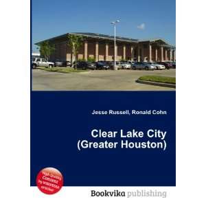  Clear Lake City (Greater Houston) Ronald Cohn Jesse 
