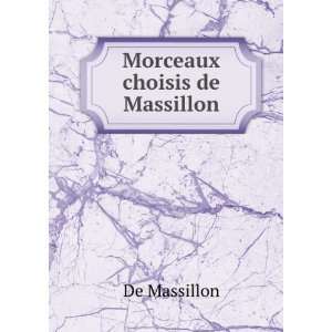  Morceaux choisis de Massillon De Massillon Books