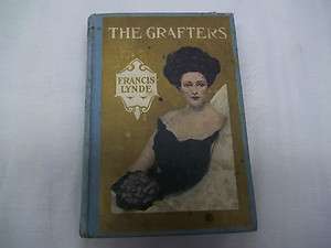   Old Antique Early 1900s 1902 The Grafters Francis Lynde Ornate Cover