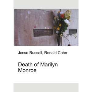 Death of Marilyn Monroe Ronald Cohn Jesse Russell Books