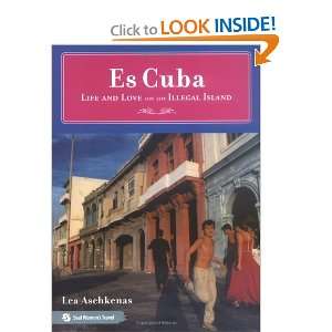  Es Cuba Life and Love on an Illegal Island [Paperback 