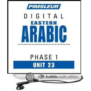 Arabic (East) Phase 1, Unit 23 Learn to Speak and Understand Eastern 