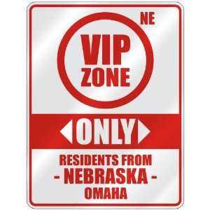  VIP ZONE  ONLY RESIDENTS FROM OMAHA  PARKING SIGN USA 
