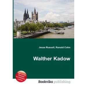  Walther Kadow Ronald Cohn Jesse Russell Books