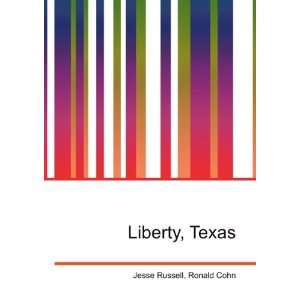  Liberty, Texas Ronald Cohn Jesse Russell Books