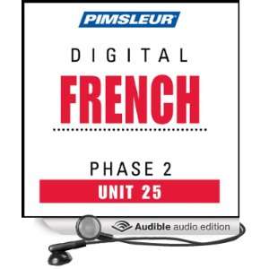  French Phase 2, Unit 25 Learn to Speak and Understand French 