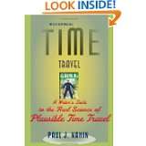 Time Travel A Writers Guide to the Real Science of Plausible Time 
