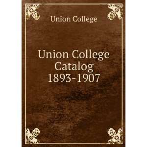  Union College Catalog. 1893 1907 Union College Books