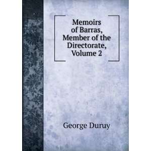   of Barras, Member of the Directorate, Volume 2 George Duruy Books