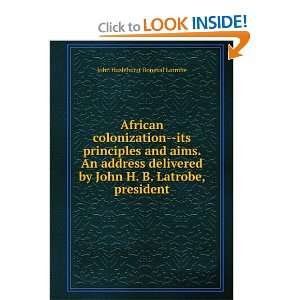 African colonization  its principles and aims. An address delivered by 