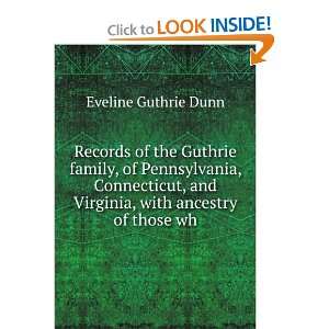  Records of the Guthrie family, of Pennsylvania 