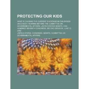  Protecting our kids what is causing the current shortage 