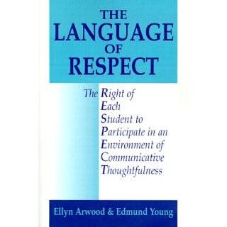 The Language of Respect by Ellyn Lucas Arwood, Edmund Young, Ellyn 