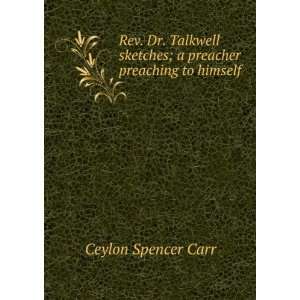  Rev. Dr. Talkwell sketches; a preacher preaching to 