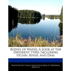  Bodies of Water A Look at the Different Types Including 
