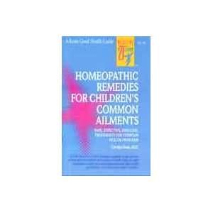  Homeopathic Remedies For Common Childrens Ailments Health 