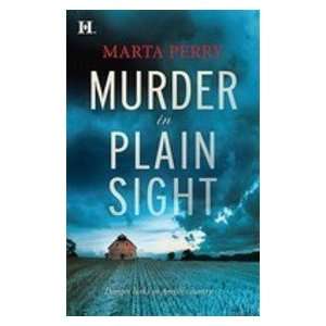  Murder in Plain Sight (9780373774722) Marta Perry Books