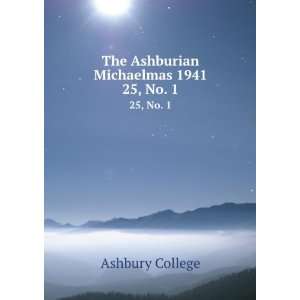  The Ashburian Michaelmas 1941. 25, No. 1 Ashbury College Books