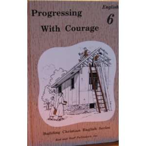  Progressing With Courage English 6 (Building Christian 