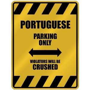   PARKING ONLY VIOLATORS WILL BE CRUSHED  PARKING SIGN COUNTRY PORTUGAL