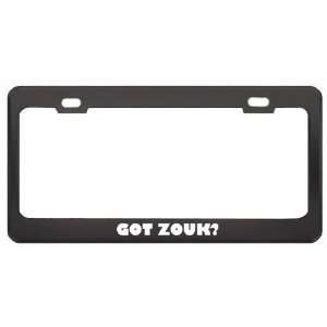 Got Zouk? Music Musical Instrument Black Metal License Plate Frame 