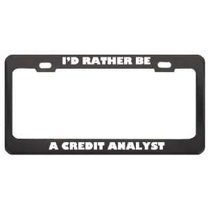  ID Rather Be A Credit Analyst Profession Career License 
