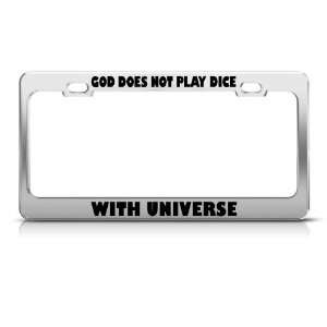  God Does Not Play Dice With Universe Jesus license plate 