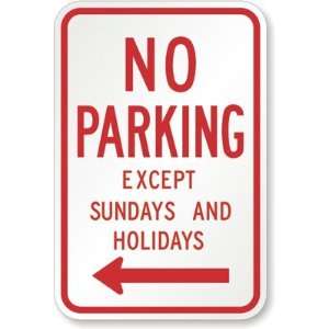  No Parking Except Sundays and Holidays (left arrow 