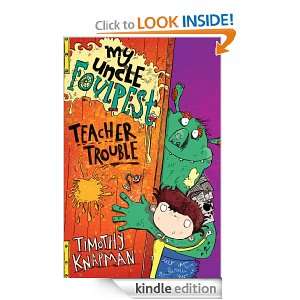 My Uncle Foulpest Teacher Trouble (Foulpest & Wally) Timothy Knapman 