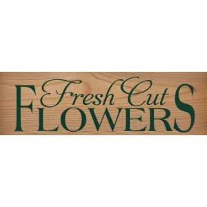  Fresh Cut Flowers (cedar) Wooden Sign