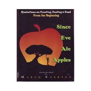  Since Eve Ate Apples Quotations on Feasting, Fasting, and 