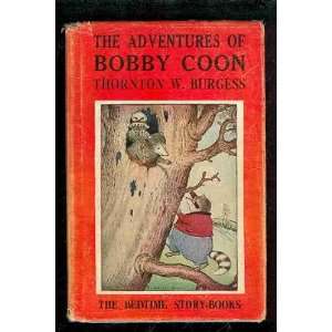   of Bobby Coon (Bedtime Story Books) Thornton W. Burgess Books