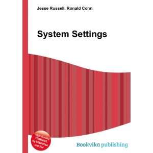  System Settings Ronald Cohn Jesse Russell Books