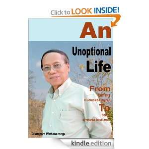 An Unoptional Life   From Orphan to Leader Amporn Wathanavongs 