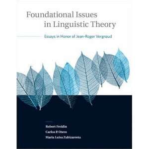  Foundational Issues in Linguistic Theory Essays in Honor 