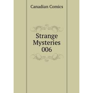  Strange Mysteries 006 Canadian Comics Books