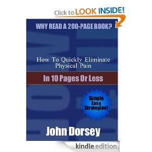 How To Quickly Eliminate Physical Pain In 10 Pages or Less John 