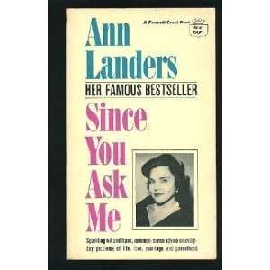 Since You Ask Me Ann Landers Books