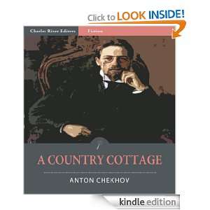 Country Cottage (Illustrated) Anton Chekhov, Charles River Editors 