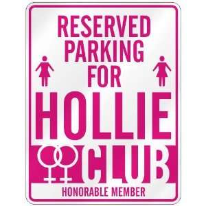   RESERVED PARKING FOR HOLLIE 