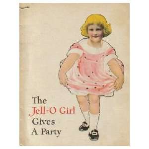  The Jell O Girl Gives a Party The Jell O Co Books