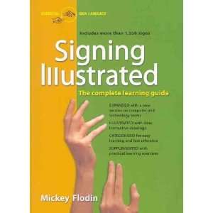 Signing Illustrated (Revised Edition) The Complete Learning Guide 