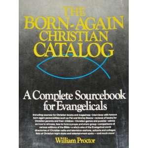  The Born Again Christian Catalog A Complete Sourcebook 