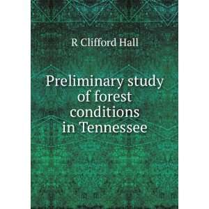  Preliminary study of forest conditions in Tennessee R 